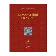 Osmanlı Şiiri Kılavuzu 4. Cilt - Ahmet Atilla