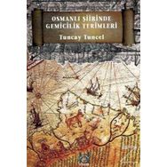Osmanlı Şiirinde Gemicilik Terimleri - Tuncay Tuncel