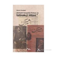 OSMANLI SOSYALIST FIRKASI VE İŞTİRAKÇİ HILMI - HAMIT ERDEM