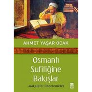 OSMANLI SUFİLİĞİNE BAKIŞLAR - AHMET YAŞAR OCAK