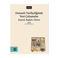 Osmanlı Tarihçiliğinde Yeni Çalışmalar Vakıfbank Kültür Yayınları
