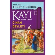 Osmanlı Tarihi Kayı 2 Cihan Devleti - Ahmet Şimşirgil