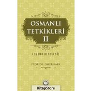 Osmanlı Tetkikleri 2 (Huzur Dersleri) / Prof. Dr. Ömer Kara