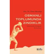 Osmanlı Toplumunda Zındıklık - Ömer Menekşe