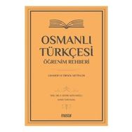 Osmanlı Türkçesi Öğrenim Rehberi - Gramer ve Örnek Metinler - Mostar