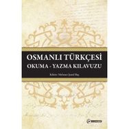 Osmanlı Türkçesi Okuma-Yazma Kılavuzu - Mehmet Şamil Baş