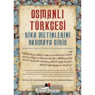 Osmanlı Türkçesi Rika Metinlerini Okumaya Giriş - Selahattin Satılmış Eyyub Şimşek