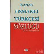 OSMANLI TÜRKÇESİ SÖZLÜĞÜ (KÜÇÜK BOY) - MEHMET KANAR