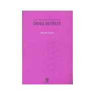 Osmanlı Türkçesi ve Eski Türk Edebiyatı Dersleri İçin Örnek Metinler - Mücahit Kaçar