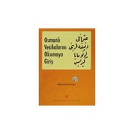 Osmanlı Vesikalarını Okumaya Giriş - Mehmet Eminoğlu