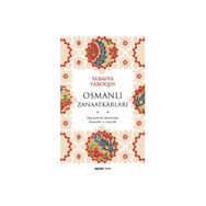 Osmanlı Zanaatkarları - suraiye faroqhi