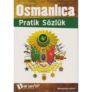 Osmanlıca Pratik Sözlük - Muhammet Uğur