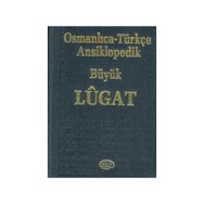 OSMANLICA-TÜRKÇE ANSIKLOPEDIK BÜYÜK LÛGAT - HEYET