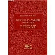 OSMANLICA-TÜRKÇE ANSIKLOPEDIK LUGAT - FERIT DEVELLİOĞLU
