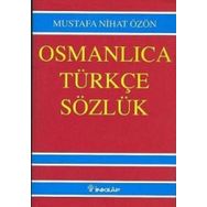 OSMANLICA TÜRKÇE SÖZLÜK (BÜYÜK) - MUSTAFA NIHAD ÖZÖN