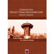 OSMANLI'DA DEVLET TEKKE MÜNASEBETLERI MECLIS-I MEŞAYIH - ZEKERIYA AKMAN