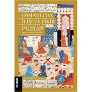 Osmanlı’da İlim ve Fikir Dünyası - kollektif