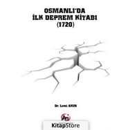 Osmanlı'da İlk Deprem Kitabı (1720) - Lemi Akın