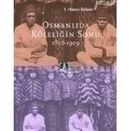 OSMANLIDA KÖLELİĞİN SONU - Y. HAKAN ERDEM