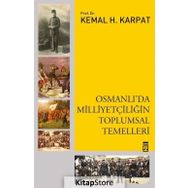 Osmanlı'da Milliyetçiliğin Toplumsal Temelleri - Kemal Karpat