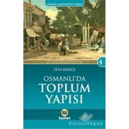 Osmanlı’da Toplum Yapısı - Ziya Kazıcı