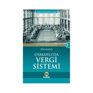 Osmanlı’da Vergi Sistemi - Ziya Kazıcı