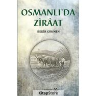 Osmanlı'da Zıraat - Bekir Gökmen
