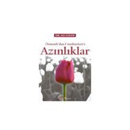 OSMANLI'DAN CUMHURIYET'E AZINLIKLAR - ALI GÜLER