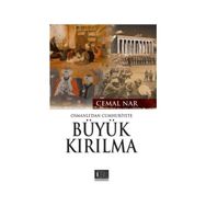 Osmanlı’dan Cumhuriyete Büyük Kırılma - Cemal Nar