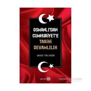 Osmanlı’dan Cumhuriyet’e Tarihi Devamlılık - Vahdettin Engin