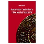 Osmanlı’dan Cumhuriyet’e Türk Maliye Teşkilatı - Recep Temel