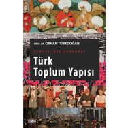 Osmanlı'dan Cumhuriyet'e Türkiye'nin Toplumsal Yapısı - İlyas Doğan