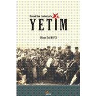 Osmanlı'dan Cumhuriyet'e Yetim - Hikmet Zeki Kapcı