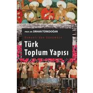 Osmanlı'dan Günümüze Türk Toplum Yapısı Orhan Türkdoğan