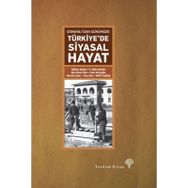 Osmanlı’dan Günümüze Türkiye’de Siyasal Hayat - Mustafa Şener e atilla aytekin Gökhan Atilgan Ateş Uslu Ebru Deniz Ozan Cenk Saraçoğlu Melih Yeşilbağ