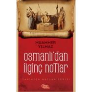 Osmanlı’dan İlginç Notlar - Muammer Yılmaz