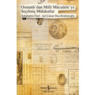 OSMANLIDAN MILLI MÜCADELEYE SEÇİLMİŞ MÜLAKATLAR - SABAHATTIN ÖZEL;IŞIL ÇAKAN HACIİBRAHİMOĞLU