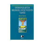 OSMANLILAR´DA BILIMSEL DÜŞÜNCENİN YAPISI - REMZI DEMIR