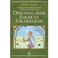 Osmanlılarda Esrar ve Esrarkeşler - Onur Gezer