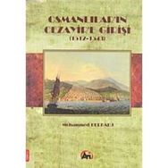 OSMANLILAR'IN CEZAYIR'E GİRİŞİ (1512- 1543) - MOHAMMED DERRADJ