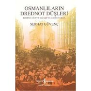 OSMANLILARIN DREDNOT DÜŞLERİ - SERHAT GÜVENÇ