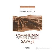 OSMANLI'NIN 7 CEPHEDE 7 DÜVELLE SAVAŞI - BURHAN BOZGEYIK