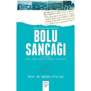 Osmanlının Arka Bahçesi Bolu Sancağı - Kenan Ziya Taş