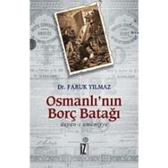 OSMANLI'NIN BORÇ BATAĞI - FARUK YILMAZ