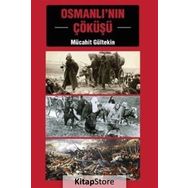 Osmanlı'nın Çöküşü - Mücahit Gültekin