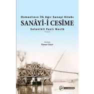 Osmanlının İlk Ağır Sanayi Kitabı - Sanayi-i Cesime - Fazlı Necib