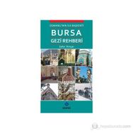 OSMANLI'NIN İLK BAŞKENTİ BURSA GEZI REHBERI - ZAFER İHTİYAR