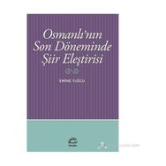 OSMANLI'NIN SON DÖNEMINDE ŞIIR ELEŞTIRISI - EMINE TUĞCU