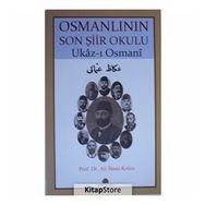 Osmanlının Son Şiir Okulu - Ukaz-ı Osmani / Prof. Dr. Ali İhsan Kolcu