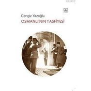 OSMANLI'NIN TASFIYESI - CENGIZ YAZOĞLU